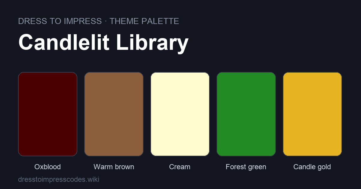 Candlelit Library DTI theme colour palette — outfit colours: Oxblood, Warm brown, Cream, Forest green, Candle gold