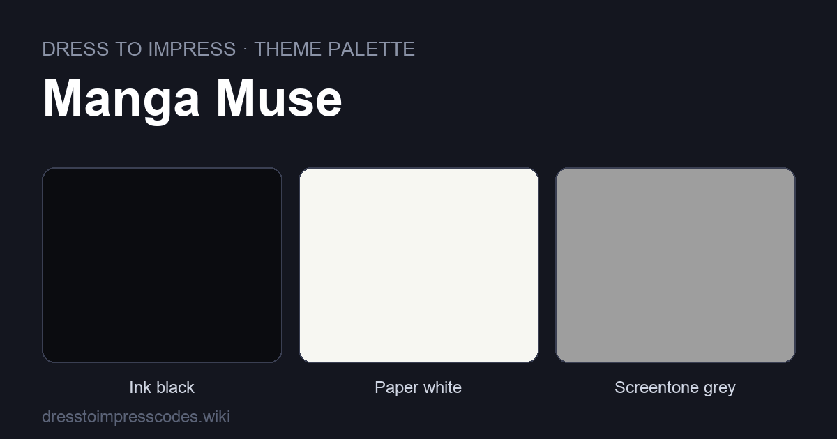 Manga Muse DTI theme colour palette — outfit colours: Ink black, Paper white, Screentone grey, One accent colour