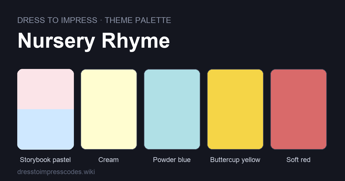 Nursery Rhyme DTI theme colour palette — outfit colours: Storybook pastel, Cream, Powder blue, Buttercup yellow, Soft red